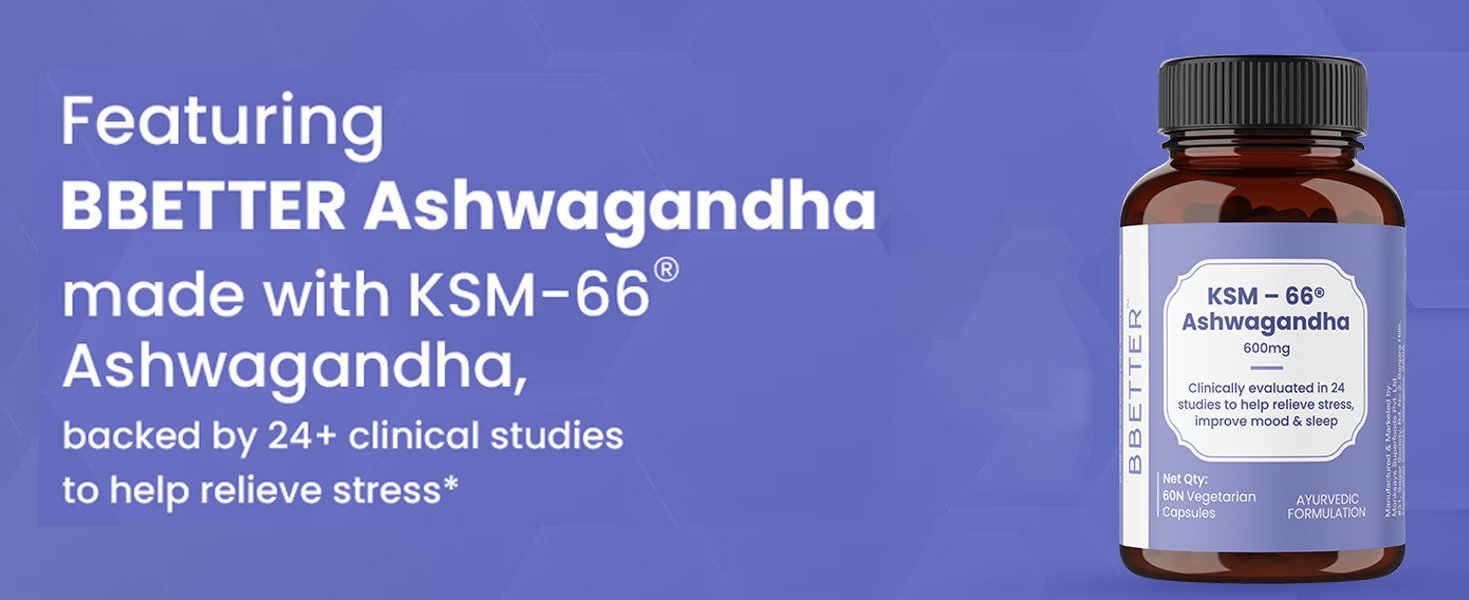 BBETTER KSM-66 Ashwagandha Capsules 600mg | Lab Tested | Lab Report Attached | Ashvagandha Tablet For Stress, Sleep Management & Anxiety Relief | Rejuvenates Mind & Body | 60 Veg aswagandha Capsules
