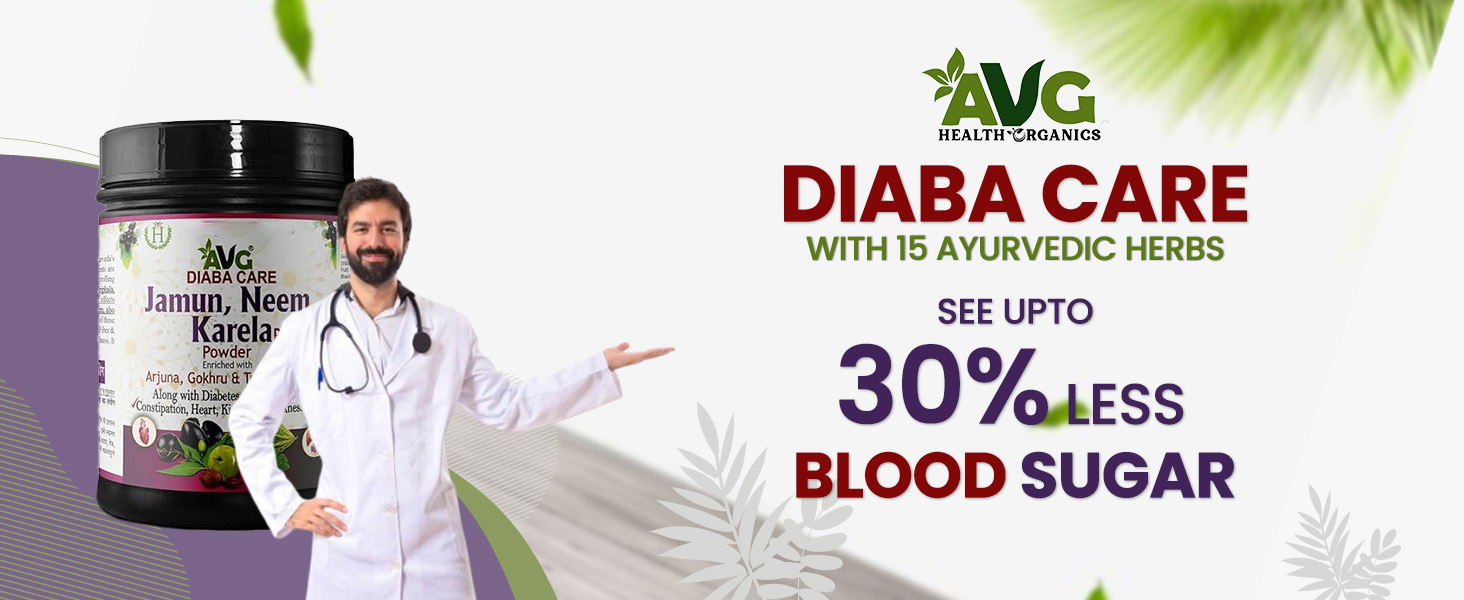 AVG Health Organics Diaba Care Karela Jamun Neem Powder 200g | Diabetes Control Ayurvedic Supplement with Arjuna, Gokhru & Triphala | Helps in Relieving Constipation | AYUSH & GMP Certified