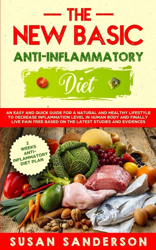 Jaunais pamata anti-inflammatory Diēta: Viegli un ātri ceļvedis dabas un veselīga dzīvesveida, lai samazinātu iekaisuma līmeni cilvēka ķermeņa un ... Pamatojoties uz jaunākajiem pētījumiem un pierādījumiem