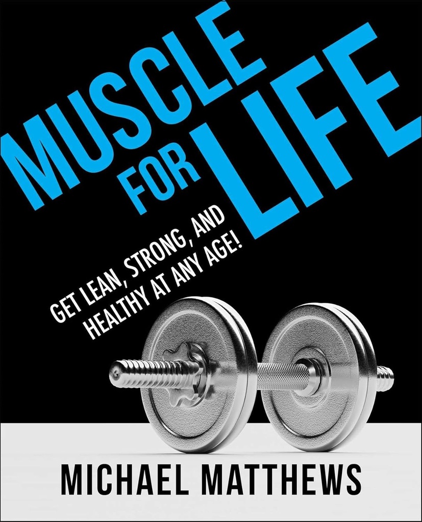 Muskuļi dzīvei: Get Lean, Strong, un veselīga jebkurā vecumā!